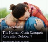  Films & Politics #07 – The Human Cost : Europe's Role after October 7 attacks